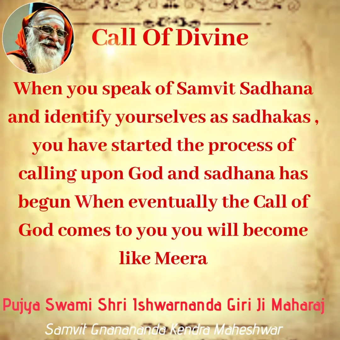 you have started the process of calling upon God and sadhana has begun